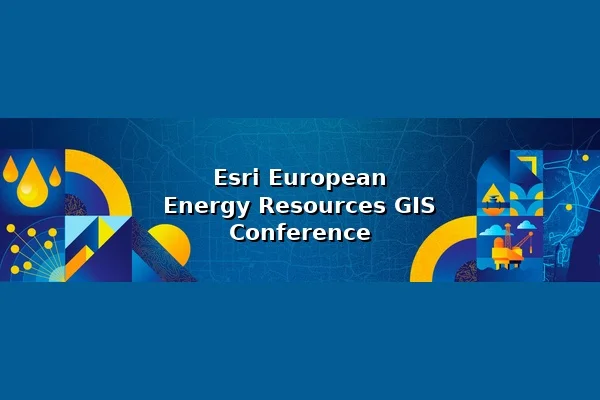 Esri European Energy Resources GIS Conference