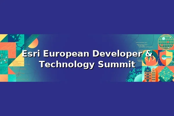 Esri European Developer & Technology Summit