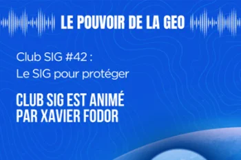 Club SIG #42 : Le SIG pour protéger (table ronde)